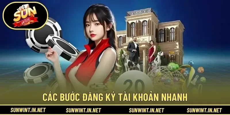 Các bước đăng ký tài khoản nhanh và dễ thực hiện