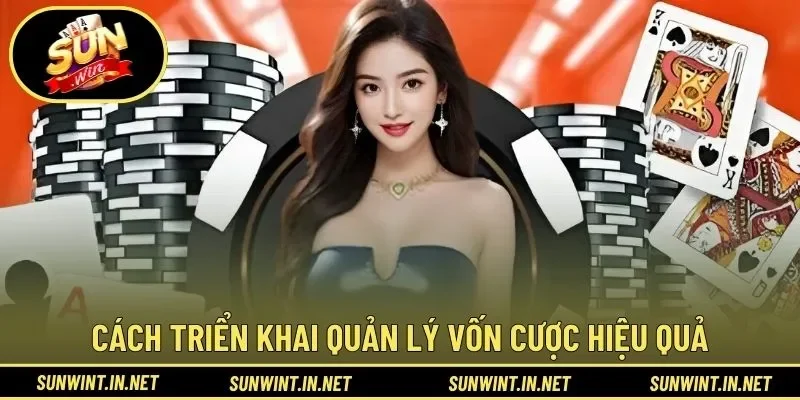 Cách triển khai quản lý vốn cược hiệu quả