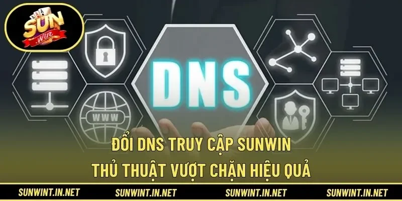 Đổi DNS truy cập SUNWIN