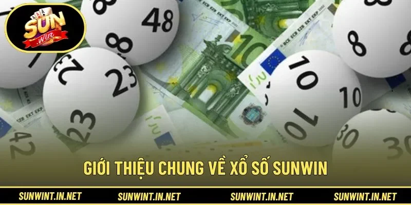 Giới thiệu chung về xổ số SUNWIN