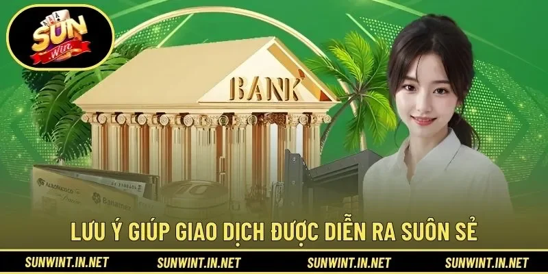 Lưu ý giúp giao dịch được diễn ra suôn sẻ