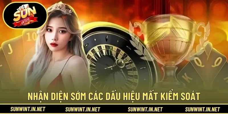 Nhận diện sớm các dấu hiệu mất kiểm soát khi cá cược