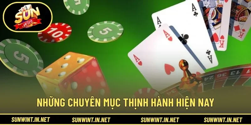 Những chuyên mục thịnh hành hiện nay